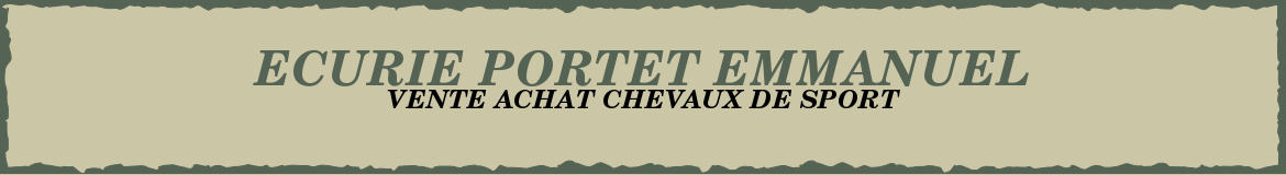 ECURIE PORTET EMMANUEL